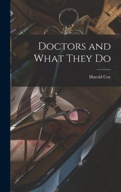 Doctors and What They Do - Coy, Harold