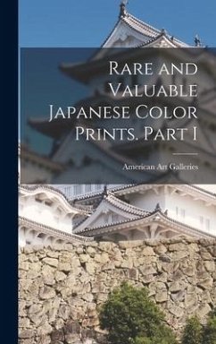 Rare and Valuable Japanese Color Prints. Part I