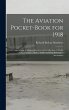 The Aviation Pocket-book for 1918; a... - Bild 1