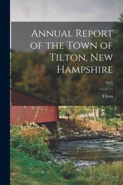 Annual Report of the Town of Tilton, New Hampshire; 1955