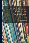 Gum Diseases of Citrus in California; C396