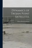 Dynamics of Trojan Point Satellites.