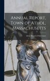 Annual Report, Town of Athol, Massachusetts