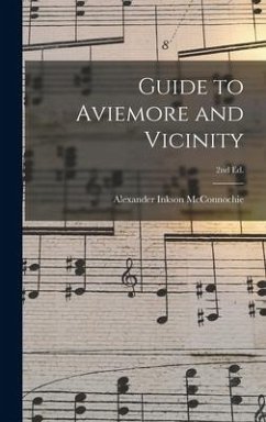 Guide to Aviemore and Vicinity; 2nd ed. - Mcconnochie, Alexander Inkson