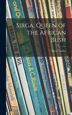 Sirga, Queen of the African Bush - Guillot, Rene