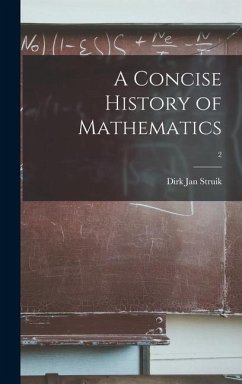 A Concise History of Mathematics; 2 - Struik, Dirk Jan