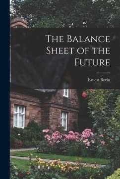 The Balance Sheet of the Future - Bevin, Ernest