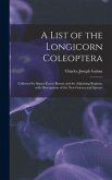 A List of the Longicorn Coleoptera: Collected by Signor Fea in Burma and the Adjoining Regions, With Descriptions of the New Genera and Species