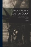 &quote;Lincoln as a Man of God&quote;: Sermon