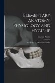 Elementary Anatomy, Physiology and Hygiene [microform]: for the Use of Schools and Families