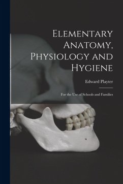 Cover Elementary Anatomy, Physiology and Hygiene [microform]: for the Use of Schools and Families