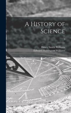 A History of Science; 3 - Williams, Henry Smith