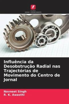 Influência da Desobstrução Radial nas Trajectórias de Movimento do Centro de Jornal - Singh, Navneet;Awasthi, R. K.