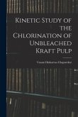 Kinetic Study of the Chlorination of Unbleached Kraft Pulp