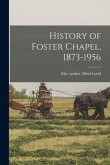 History of Foster Chapel, 1873-1956
