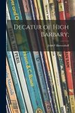 Decatur of High Barbary;
