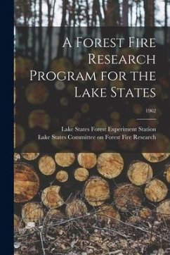 A Forest Fire Research Program for the Lake States; 1962