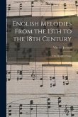 English Melodies From the 13th to the 18th Century: One Hundred Songs