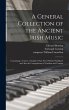 A General Collection of the Ancient... - Bild 1