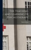The Teaching and Learning of Psychotherapy