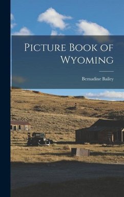 Picture Book of Wyoming - Bailey, Bernadine