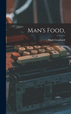 Man's Food, - Graubard, Mark