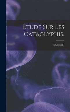 Etude Sur Les Cataglyphis. - Santschi, F.