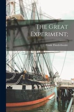 The Great Experiment; - Thistlethwaite, Frank