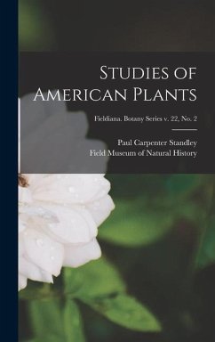 Studies of American Plants; Fieldiana. Botany series v. 22, no. 2 - Standley, Paul Carpenter