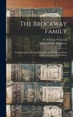 The Brockway Family: Some Records of Wolston Brockway and His Descendants: Comp. for Francis E. Brockway