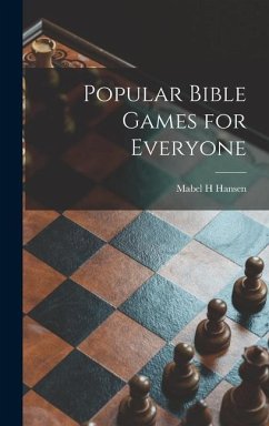 Popular Bible Games for Everyone - Hansen, Mabel H.