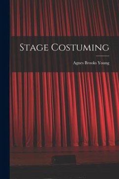 Stage Costuming - Young, Agnes Brooks