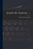 John W. Dafoe. --