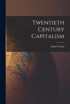 Twentieth Century Capitalism - Varga, Eugen