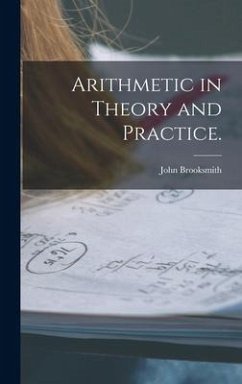 Arithmetic in Theory and Practice. - Brooksmith, John