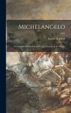 Michelangelo: a Collection of Fifteen Pictures and a Portrait of the Master; 1901