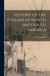 History of the Indians of North and... - Bild 1
