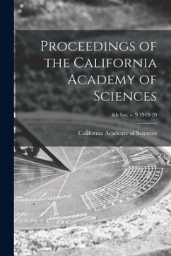 Proceedings of the California Academy of Sciences; 4th ser. v. 9 1919-20