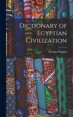 Dictionary of Egyptian Civilization - Posener, Georges