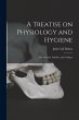A Treatise on Physiology and Hygiene:... - Bild 1