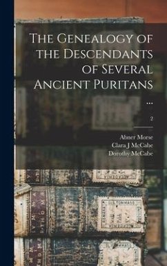 The Genealogy of the Descendants of Several Ancient Puritans ...; 2 - Morse, Abner; McCabe, Clara J.; McCabe, Dorothy