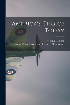 America's Choice Today - Stone, William T.
