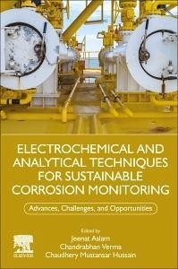 Electrochemical and Analytical Techniques for Sustainable Corrosion Monitoring