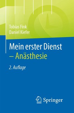 Mein erster Dienst - Anästhesie (eBook, PDF) - Fink, Tobias; Kiefer, Daniel