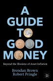 A Guide to Good Money (eBook, PDF)