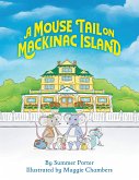 A Mouse Tail On Mackinac Island (eBook, ePUB)