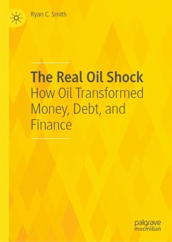 The Real Oil Shock (eBook, PDF) - Smith, Ryan C.