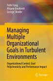 Managing Multiple Organizational Goals in Turbulent Environments (eBook, PDF)