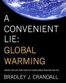 A Convenient Lie: Global Warming (eBook, ePUB)