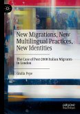 New Migrations, New Multilingual Practices, New Identities (eBook, PDF)